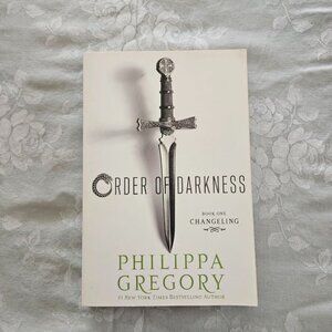 Philippa Gregory - Order of Darkness (Changeling‎ - Book One) - Paperback